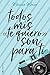 Todos mis te quiero son para ti (Spanish Edition)