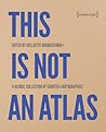 This Is Not an Atlas by Kollektiv Orangotango+