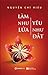 Làm như lửa, yêu như đất