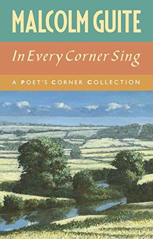 In Every Corner Sing: A Poet's Corner collection (Kindle Edition)