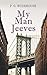 My Man Jeeves by P.G. Wodehouse My Man Jeeves by P.G. Wodehouse