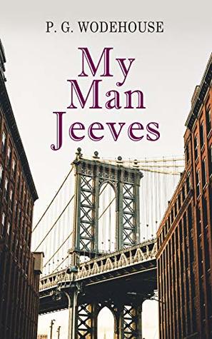 My Man Jeeves: Jeeves & Wooster Series