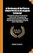 A Dictionary of the First or Oldest Words in the English Language: From the Semi-Saxon Period of A.D. 1250 to 1300. Consisting of an Alphabetical ... English Literature of the 13th Century
