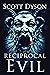 Reciprocal Evil