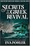 Secrets of the Greek Revival by Eva Pohler Secrets of the Greek Revival by Eva Pohler