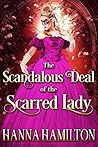The Scandalous Deal of the Scarred Lady The Scandalous Deal of the Scarred Lady