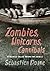 Zombies, Unicorns, Cannibal...