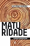 Maturidade: O Acesso à herança plena (Portuguese Edition)