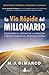 La vía rápida del millonario by M.J. DeMarco