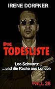 Die Todesliste: Leo Schwartz ... und die Rache aus London