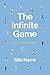 The Infinite Game: How to Live Well Together