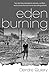Eden Burning