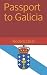 Passport to Galicia by Roderic Deaf