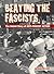 Beating the Fascists: The Untold Story of Anti-Fascist Action