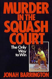 Murder in the Squash Court: The Only Way to Win