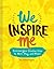 We Inspire Me: Cultivate Yo...