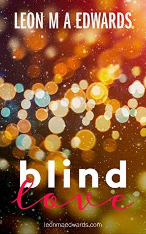 Blind Love: Contemporary black African American steamy romance love story set in Bel Air Los Angeles (Kindle Edition)