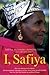I, Safiya by Safiya Hussain...