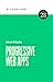 Progressive Web Apps by Jason Grigsby