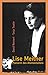 Lise Meitner: Pionierin des Atomzeitalters (German Edition)