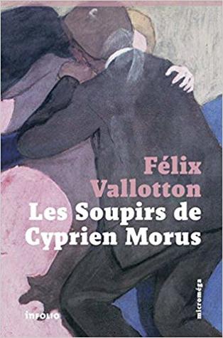 Les Soupirs de Cyprien Morus (Unknown Binding)