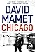Chicago: An Epic Noir Thriller of Gangsters, Murder, and Revenge in Mobbed-Up 1920s