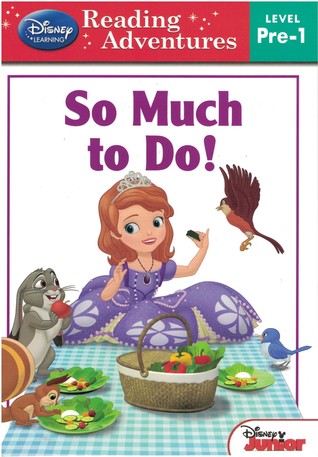 So Much to Do! (Reading Adventures Sofia the First Level Pre-1 Boxed Set)
