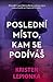 Poslední místo, kam se podíváš (Roxane Weary, #1)
