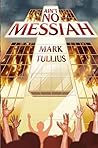 Ain't No Messiah