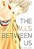 The Walls Between Us, Vol. 2