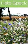 The Next Mrs. Darcy by Kate Speck The Next Mrs. Darcy by Kate Speck
