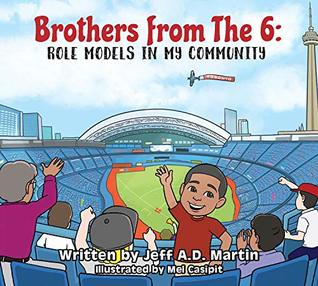 Brothers from the 6/ Sisters from the 6: Role Models in my community (Kindle Edition)