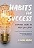 Habits for Success: Inspired Ideas to Help You Soar