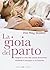 GIOIA DEL PARTO (LA) (INA MAY