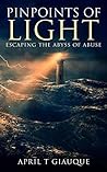 Pinpoints of Light: Escaping the Abyss of Abuse Book cover for Pinpoints of Light: Escaping the Abyss of Abuse