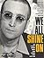 We All Shine on