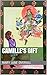 CAMILLE'S GIFT: A book on B...
