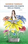 Sogniamo più forte della paura by Saverio Tommasi