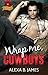Wrap Me, Cowboys (Coyote Ra...