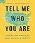 Tell Me Who You Are: Sharing Our Stories of Race, Culture, & Identity