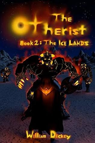 The Otherist: The Ice Lands by William Dickey book cover