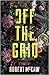 Off the Grid (Koa Kāne Hawaiian Mystery #2) by Robert B. McCaw