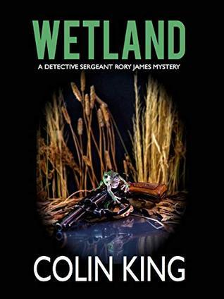 Wetland: A Detective Sergeant Rory James Mystery (2)