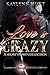 Love's Crazy: A Short Story...