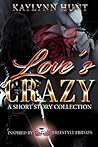 Love's Crazy: A Short Story Collection