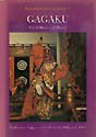Gagaku;: Court music and dance (Performing arts of Japan) Gagaku;: Court music and dance (Performing arts of Japan)