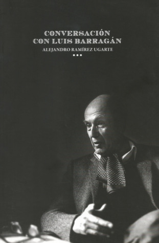 Conversación con Luis Barragán