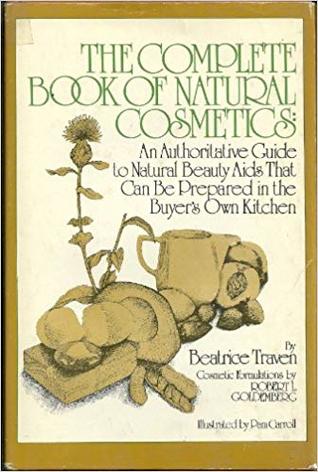 The Complete Book of Natural Cosmetics (Hardcover)