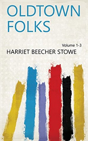 Oldtown Folks Volume 1-3