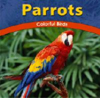 Parrots: Colorful Birds (Wild World of Animals)